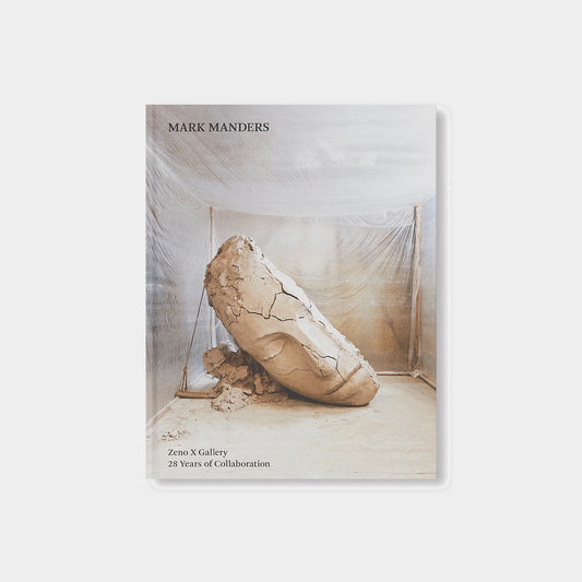 MARK MANDERS – ZENO X GALLERY, 28 YEARS OF COLLABORATION by Mark Manders