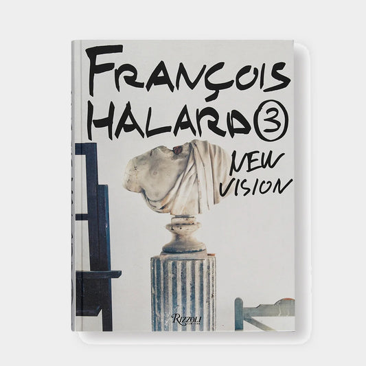 FRANÇOIS HALARD 3: NEW VISION by François Halard