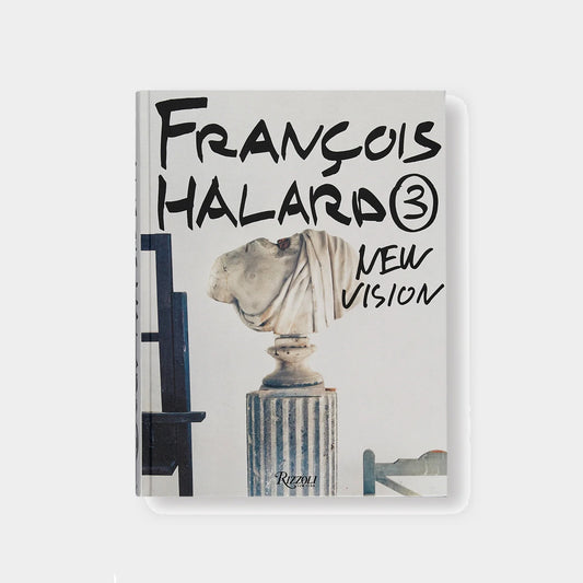 FRANÇOIS HALARD 3: NEW VISION by François Halard