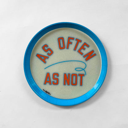 Lawrence Weiner TRAY "AS OFTEN AS NOT"